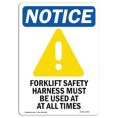 Signmission OSHA Notice Sign, Forklift Safety Harness With Symbol, 10in X 7in Aluminum, 7" W, 10" H, Portrait OS-NS-A-710-V-12893